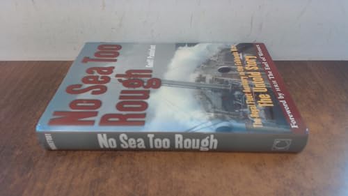 9781861763143: No Sea Too Rough: The Royal Fleet Auxiliary in the Falklands War, The Untold Story