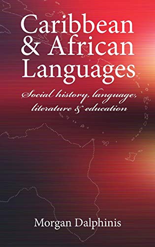 9781861770141: Caribbean & African Languages: Social history, language, literature and education (Caribbean and African Languages)