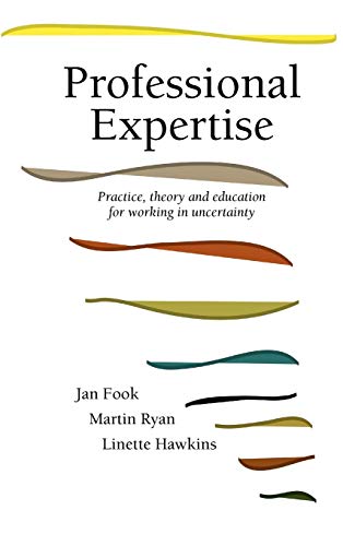Stock image for Professional Expertise: Practice, Theory and Education for Working in Uncertainty for sale by Lucky's Textbooks