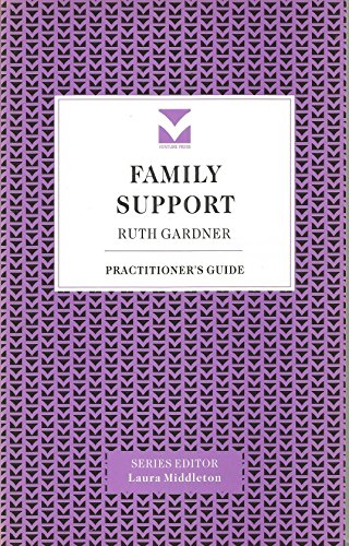 Family Support (Practitioners Guides) (9781861780263) by Ruth Gardner