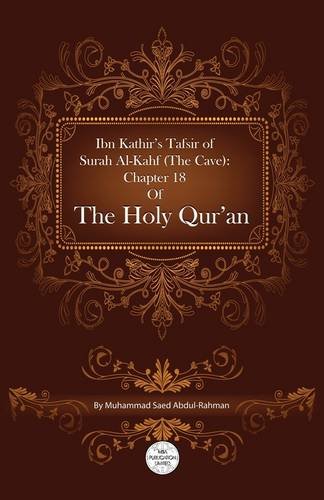 9781861795489: Ibn Kathir's Tafsir Of Surah Al-Kahf (The Cave): Chapter 18 Of The Holy Qur'an