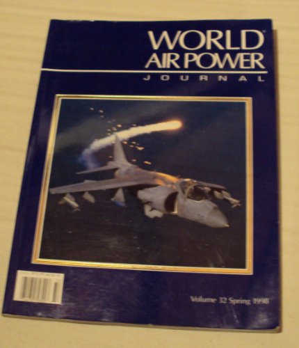 9781861840110: World Air Power Journal, Vol. 32, Spring 1998