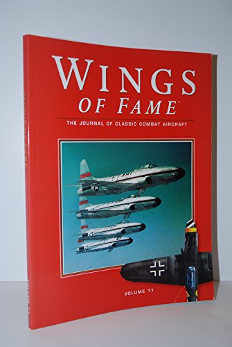 Imagen de archivo de Wings of Fame, The Journal of Classic Combat Aircraft - Vol. 11 a la venta por Bookmans