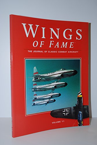 Stock image for Wings of Fame, The Journal of Classic Combat Aircraft - Vol. 11 for sale by Bookmans