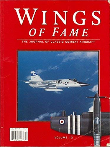 Stock image for Wings of Fame, The Journal of Classic Combat Aircraft - Vol. 12 for sale by Wm Burgett Bks and Collectibles