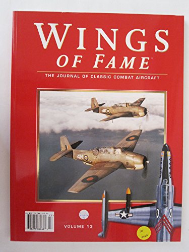 Imagen de archivo de Wings of Fame, The Journal of Classic Combat Aircraft - Vol. 13 a la venta por Jenson Books Inc