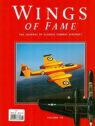 Imagen de archivo de Wings of Fame, The Journal of Classic Combat Aircraft - Vol. 15 a la venta por WorldofBooks