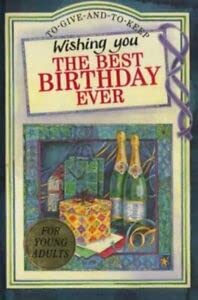 Wishing You the Best Birthday Ever (To Give and to Keep) (9781861870117) by Exley, Helen