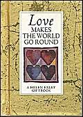 Love Makes the World Go Round (9781861870490) by Exley, Helen