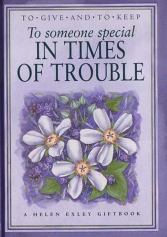 Beispielbild fr To Someone Special in Times of Trouble (A Helen Exley giftbook) zum Verkauf von Reuseabook