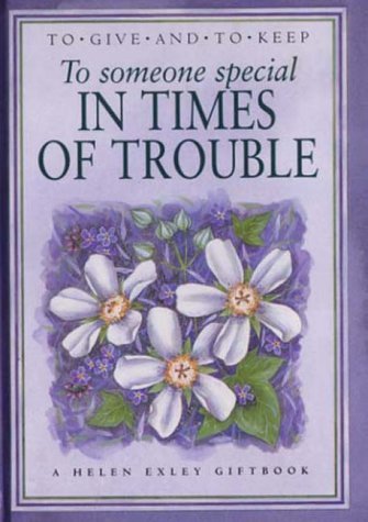 Stock image for To Someone Special in Times of Trouble (A Helen Exley giftbook) for sale by Reuseabook