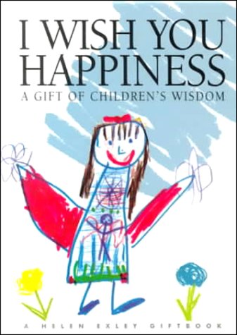 Stock image for I Wish You Happiness (Words & Pictures by Children) (Words & Pictures by Children S.) for sale by WorldofBooks