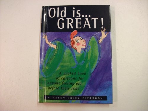 Stock image for Old is. Great! for sale by Better World Books