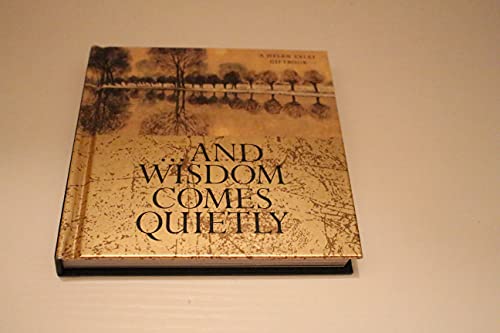 Stock image for Gifts of Wisdom from Helen Exley: And Wisdom Comes Quietly (HE-71138) (Midi-Square Special Occasions) for sale by SecondSale