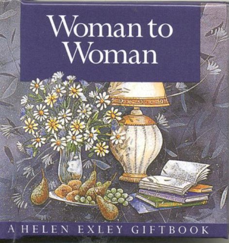 Woman to Woman (Helen Exley Giftbook) (9781861871336) by Exley, Helen