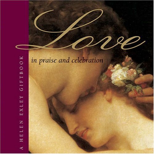 In Praise and Celebration of Love (9781861871589) by Exley, Helen