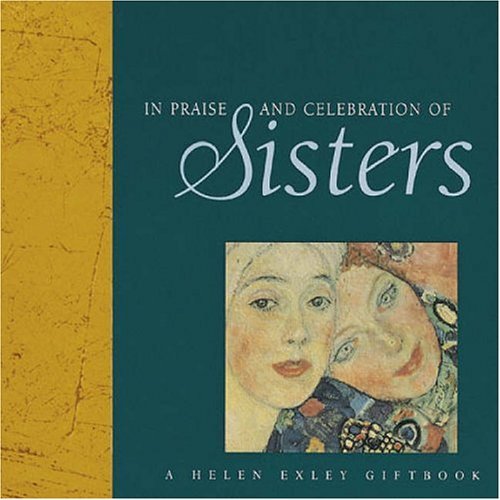 In Praise and Celebration of Sisters (9781861871640) by Exley, Helen