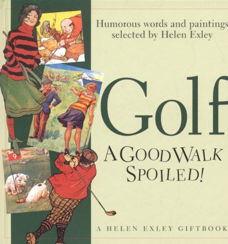 Beispielbild fr Golf : A Good Walk Spoiled zum Verkauf von Better World Books
