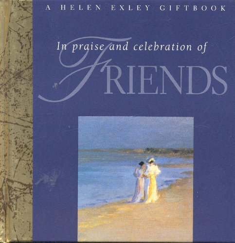 Imagen de archivo de In Praise and Celebration of Friends a la venta por Better World Books