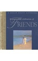 Stock image for In Praise and Celebration of Friends for sale by Better World Books