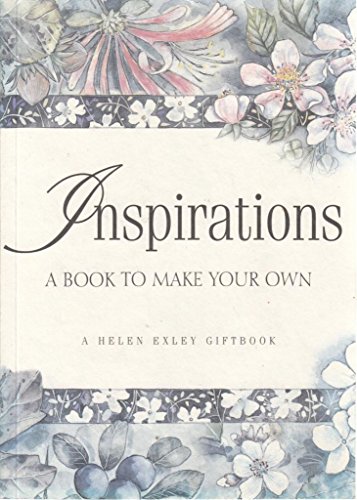 Stock image for Inspirations: A Book to Make Your Own (Helen Exley Giftbooks) for sale by AwesomeBooks