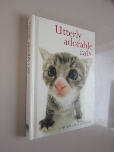 Stock image for Utterly Adorable Cats for sale by Better World Books