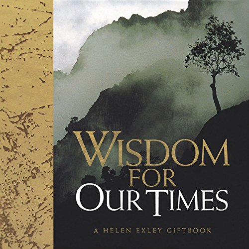 Beispielbild fr Gifts of Wisdom from Helen Exley: Wisdom For Our Times (HE-45418) (Helen Exley Giftbooks) zum Verkauf von SecondSale