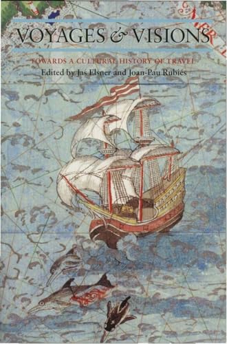 Beispielbild fr Voyages and Visions : Towards a Cultural History of Travel zum Verkauf von Better World Books