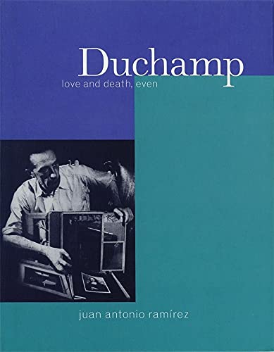 Imagen de archivo de Duchamp: Love and Death, Even a la venta por Montana Book Company