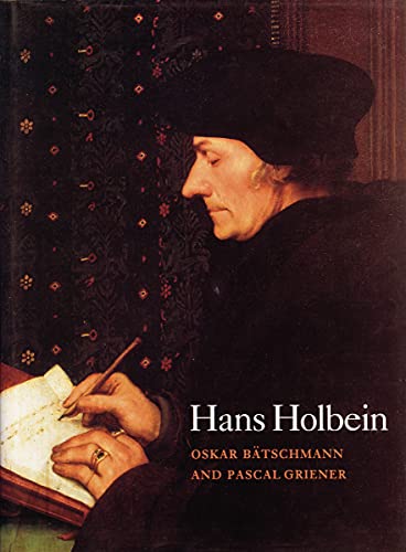 Hans Holbein - Oskar Batschmann; Pascal Griener