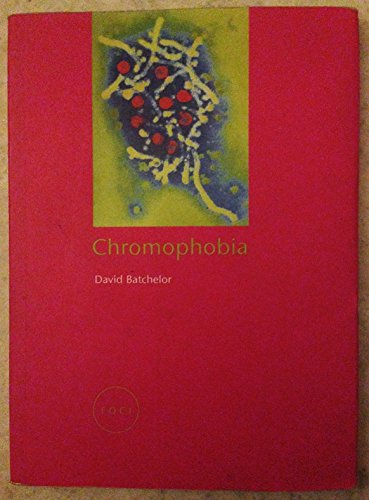 Imagen de archivo de Chromophobia (Focus on Contemporary Issues) a la venta por Blue Vase Books