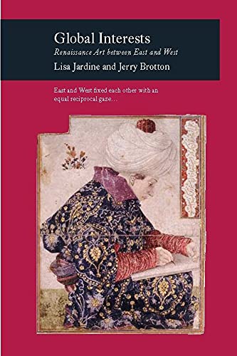 Beispielbild fr Global Interests: Renaissance Art Between East and West (Picturing History) zum Verkauf von Midtown Scholar Bookstore