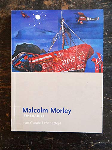 Beispielbild fr Malcolm Morley Itineraries zum Verkauf von A Good Read