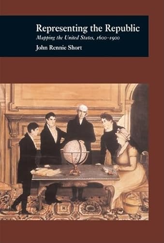 Imagen de archivo de Representing the Republic: Mapping the United States 1600-1900 (Globalities) a la venta por Open Books