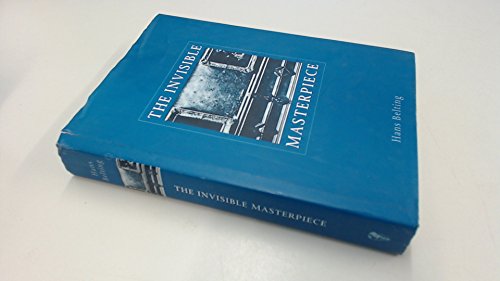 The Invisible Masterpiece (9781861890887) by Belting, Hans