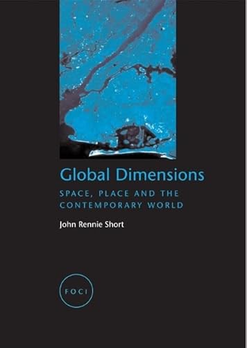 Imagen de archivo de Global Dimensions : Space, Place and the Contemporary World a la venta por Better World Books