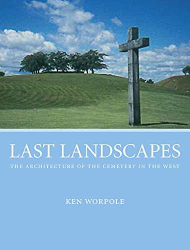 Beispielbild fr Last Landscapes: The Architecture of the Cemetery in the West zum Verkauf von Zoom Books Company