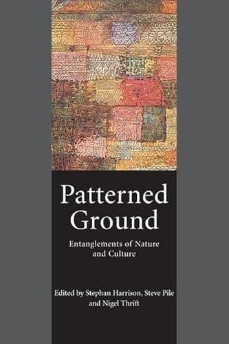 Imagen de archivo de Patterned Ground: Entanglements of Nature and Culture a la venta por WorldofBooks