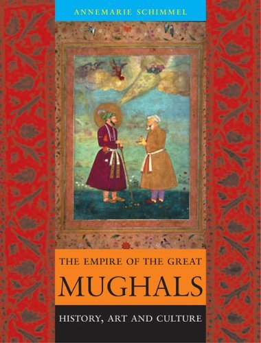 Beispielbild fr THE EMPIRE OF THE GREAT MUGHALS : HISTORY, ART, AND CULTURE zum Verkauf von Second Story Books, ABAA