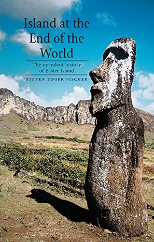 Beispielbild fr Island at the End of the World : The Turbulent History of Easter Island zum Verkauf von Better World Books