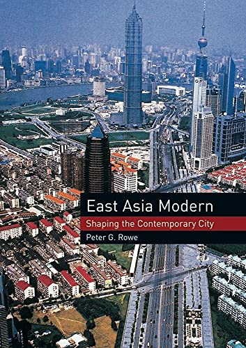 Imagen de archivo de East Asia Modern: Shaping the Contemporary City a la venta por HPB-Red