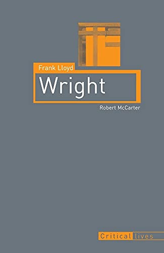 Beispielbild fr Frank Lloyd Wright (Critical Lives) zum Verkauf von Thomas Emig