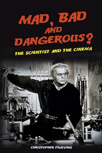 9781861892850: Mad, Bad and Dangerous?: The Scientist and the Cinema