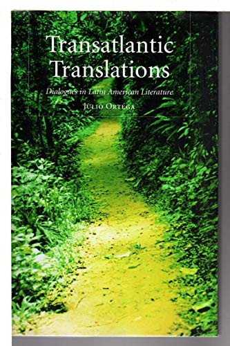 Imagen de archivo de Transatlantic Translations: Dialogues in Latin American Literature a la venta por One Planet Books