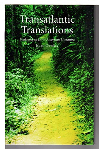 Stock image for Transatlantic Translations: Dialogues in Latin American Literature for sale by One Planet Books