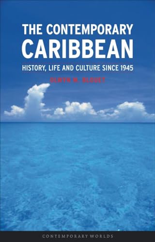 The Contemporary Caribbean: History, Life and Culture Since 1945