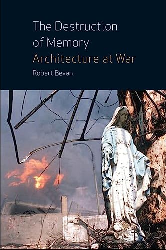 Imagen de archivo de The Destruction of Memory: Architecture at War a la venta por Books From California