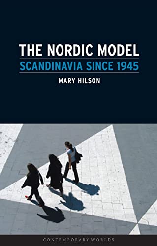 Beispielbild fr The Nordic Model: Scandinavia since 1945 (Contemporary Worlds) zum Verkauf von WorldofBooks