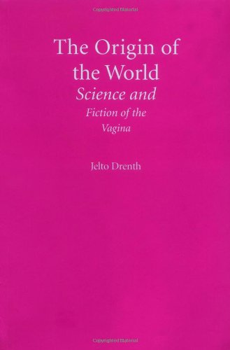 9781861894069: Origin of the World: Science and Fiction of the Vagina