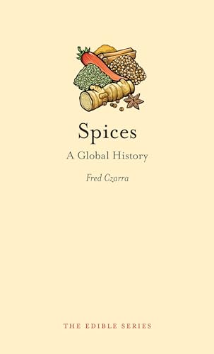 9781861894267: Spices: A Global History (Edible)